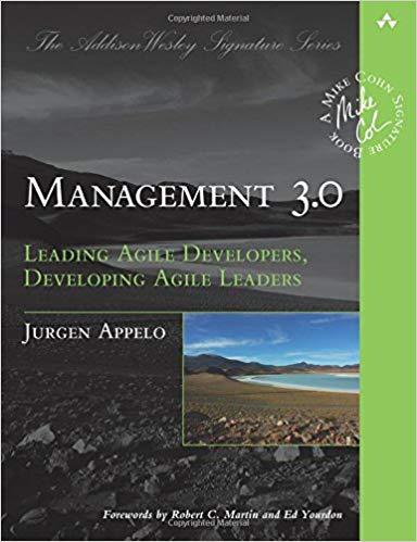 Management 3.0: Leading Agile Developers, Developing Agile Leaders. Jurgen Appelo. Management 3.0: Leading Agile Developers, Developing Agile Leaders. Jurgen Appelo.