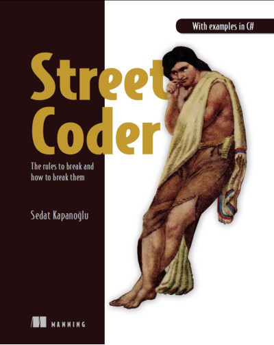 Street Coder: Правила, які потрібно порушувати, і як їх порушувати. Седат Капаноглу. Street Coder: Правила, які потрібно порушувати, і як їх порушувати. Седат Капаноглу.