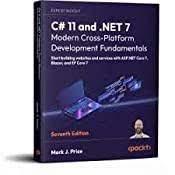 C# 11 and .NET 7 – Modern Cross-Platform Development Fundamentals. Mark J. Price 7th Edition C# 11 and .NET 7 – Modern Cross-Platform Development Fundamentals. Mark J. Price 7th Edition