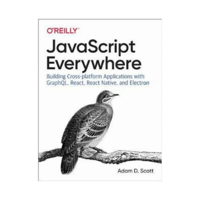 JavaScript Everywhere. 1st Ed. Adam D. Scott (english) JavaScript Everywhere. 1st Ed. Adam D. Scott (english)