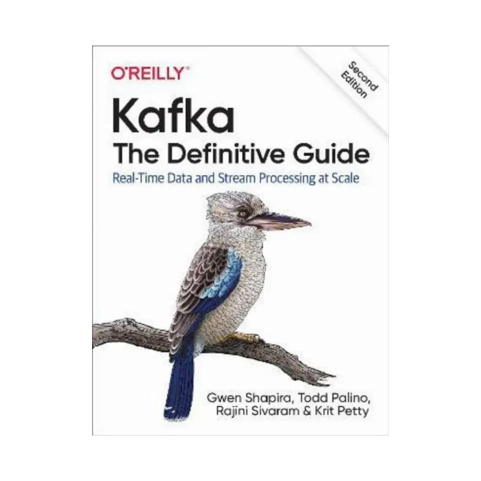 Kafka: The Definitive Guide. 2nd Ed. Gwen Shapira, Todd Palino, Rajini Sivaram (english)