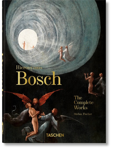 Hieronymus Bosch. The Complete Works. Taschen 40th Edition Series Hieronymus Bosch. The Complete Works. Taschen 40th Edition Series