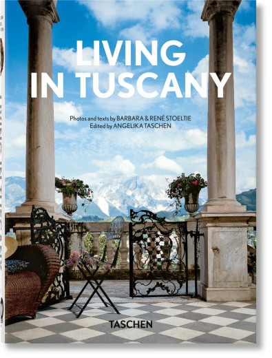 Living in Tuscany. Taschen 40th Edition Series Living in Tuscany. Taschen 40th Edition Series