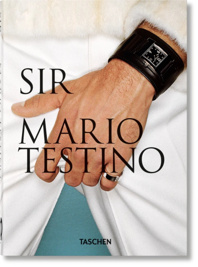 Mario Testino. SIR. Taschen 40th Edition Series Mario Testino. SIR. Taschen 40th Edition Series