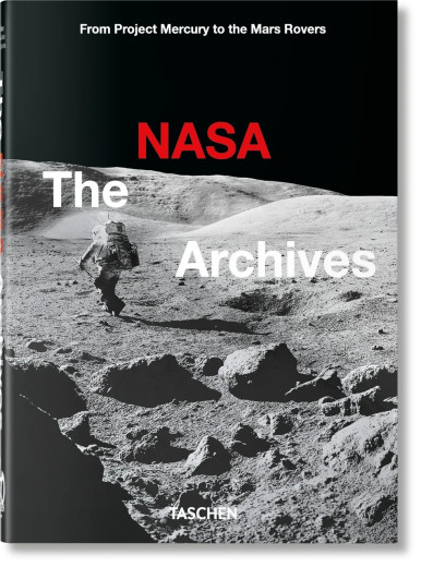 The NASA Archives. Taschen 40th Edition Series