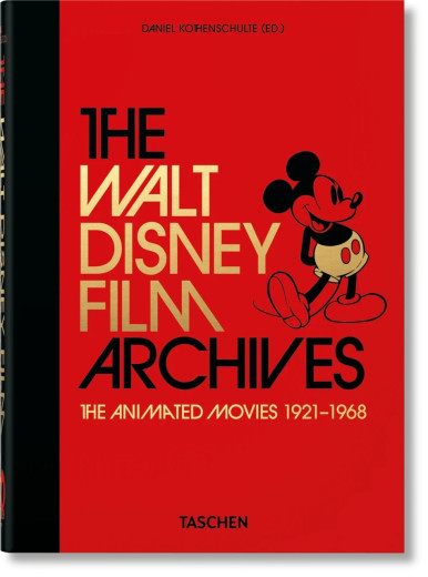 The Walt Disney Film Archives. The Animated Movies 1921-1968. Taschen 40th Edition Series