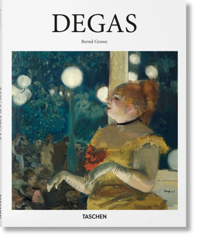 Degas Taschen Basic Art Series Degas Taschen Basic Art Series