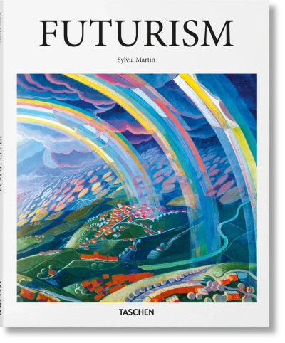 Futurism Taschen Basic Art Series Futurism Taschen Basic Art Series