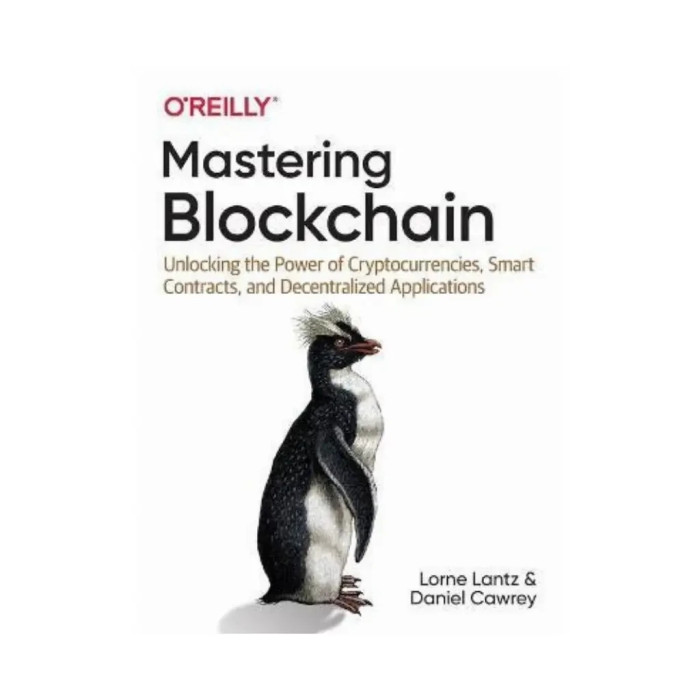 Mastering Blockchain. 1st Ed. Lorne Lantz, Daniel Cawrey (english)
