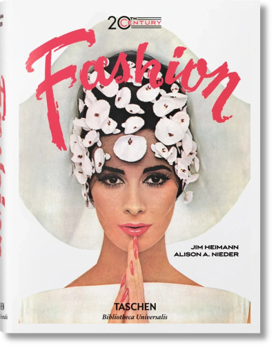 20th-Century Fashion. 100 Years of Apparel Ads Taschen Bibliotheca Universalis