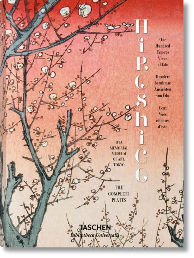 Hiroshige. One Hundred Famous Views of Edo Taschen Bibliotheca Universalis Hiroshige. One Hundred Famous Views of Edo Taschen Bibliotheca Universalis