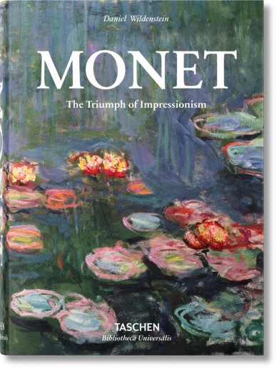 Monet. The Triumph of Impressionism Taschen Bibliotheca Universalis