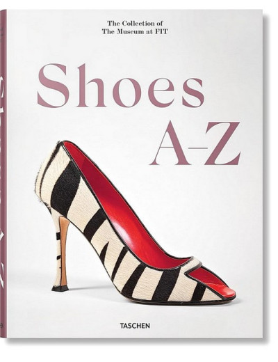 Shoes A-Z. The Collection of The Museum at FIT Shoes A-Z. The Collection of The Museum at FIT