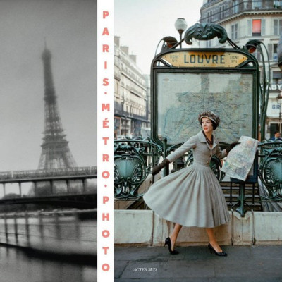 Paris Metro Photo: From 1900 to the present.Actes Sud