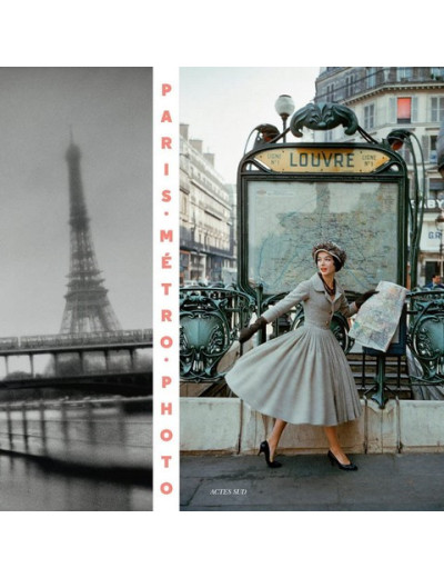 Paris Metro Photo: From 1900 to the present.Actes Sud Paris Metro Photo: From 1900 to the present.Actes Sud