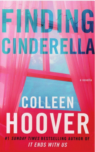 Finding Cinderella.Colleen Hoover.(Знайти Попелюшку. Коллін Гувер.)(м'як.обкл.англ.мова) Finding Cinderella.Colleen Hoover.(Знайти Попелюшку. Коллін Гувер.)(м'як.обкл.англ.мова)
