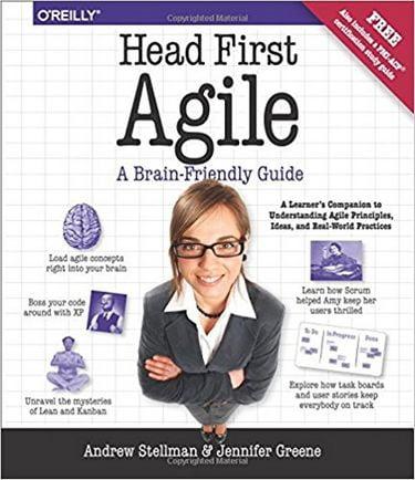 Head First Agile: A Brain-Friendly Guide to Agile Principles, Ideas, and Real-World Practices. Stellman A. Head First Agile: A Brain-Friendly Guide to Agile Principles, Ideas, and Real-World Practices. Stellman A.