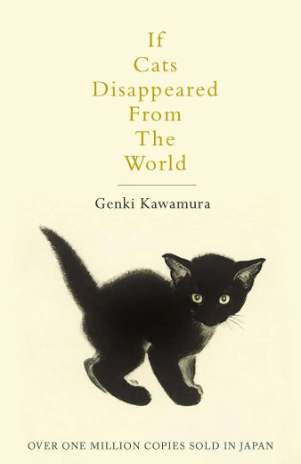 If Cats Disappeared From The World. Genki Kawamura If Cats Disappeared From The World. Genki Kawamura