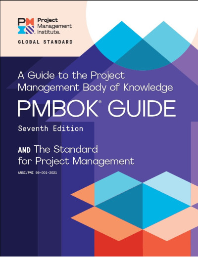 A Guide to the Project Management Body of Knowledge (PMBOK® Guide) – Seventh Edition A Guide to the Project Management Body of Knowledge (PMBOK® Guide) – Seventh Edition